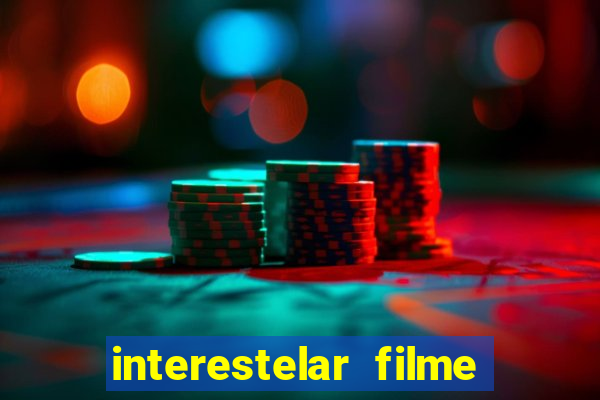 interestelar filme completo dublado telegram interestelar